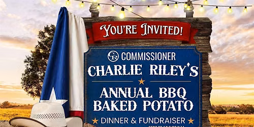 Commissioner Charlie Riley's Annual Baked Potato Dinner