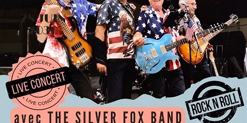 Soir\u00e9e Rock'n Roll ! "The Silver Fox Band"