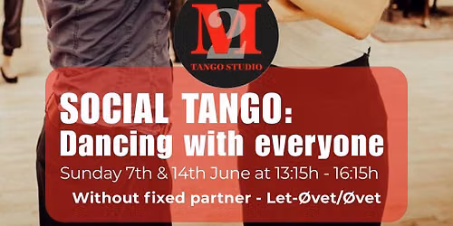 Social Tango: Dancing with Everyone