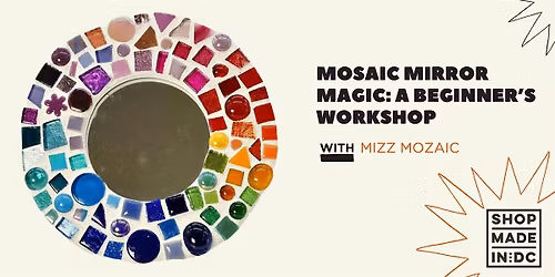 Mosaic Mirror Magic: A Beginner\u2019s Workshop with Mizz Mozaic