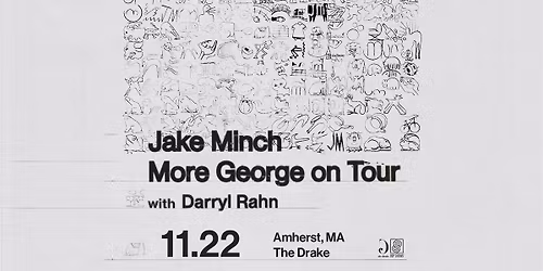 Jake Minch: More George on Tour at The Drake (Amherst, MA)