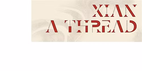 Xian - A Thread: Grandmother, Mother & Daughter As Archive