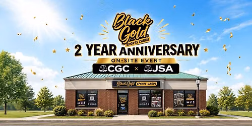 CGC & JSA On-Site Authentication Event: Black Gold's 2 Year Shop Anniversary!