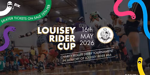 Louisey Rider Cup 2026 - Charity Roller Derby Tournament