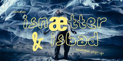 ISN\u00c6TTER & SAUNAGUS