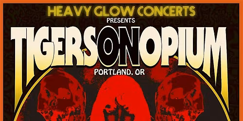 HGC Presents Tigers on Opium, Slowgoat, Gack