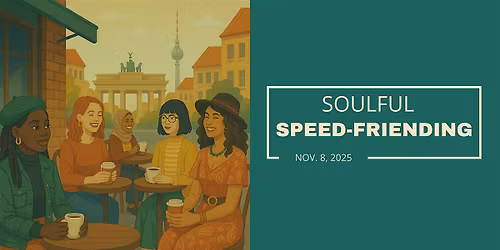 Soulful Speed-friending for Expat Women
