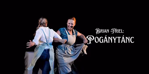 Brian Friel: Pog\u00e1nyt\u00e1nc - A Marconi Projekt el\u0151ad\u00e1sa