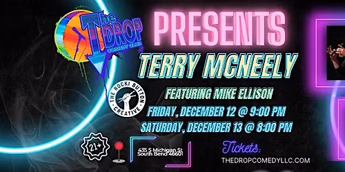 The Drop Comedy Club Presents Headliner Terry McNeely