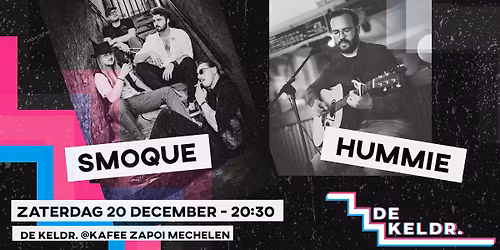 DE KELDR. SMOQUE & Hummie