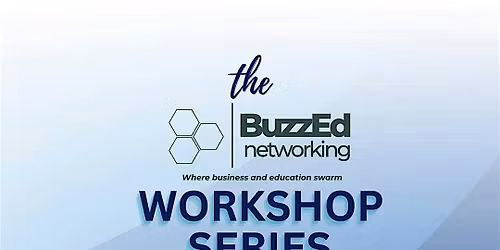 The BuzzEd Networking Workshop Series: AI Roundtable