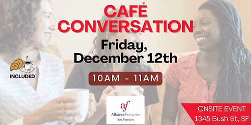 Caf\u00e9 Conversation - December 12th 2025