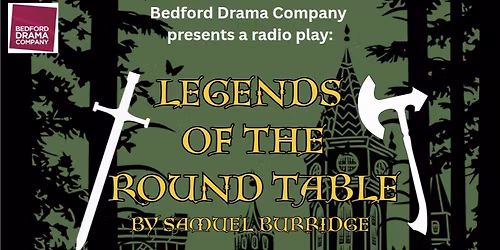 BDC Radio Play: Legends of the Round Table Workshop\/Audition