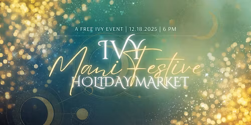 IVY ManiFestive Holiday Market