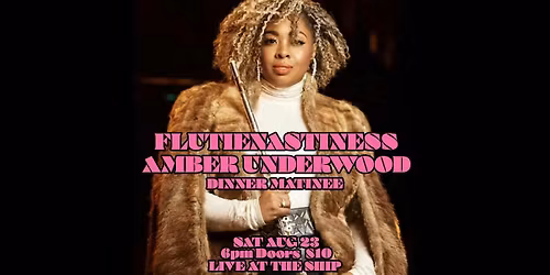 Amber "Flutienastiness" Underwood ~ Dinner Matinee
