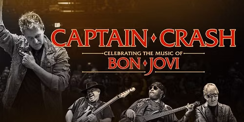 Captain Crash: Celebrating the Music of Bon Jovi