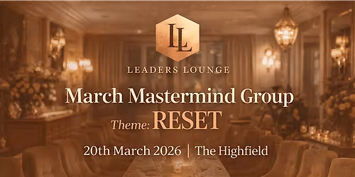 Leaders Lounge Mastermind- Reset
