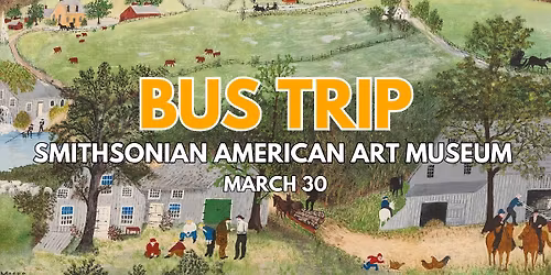 Bus Trip - Smithsonian American Art Museum