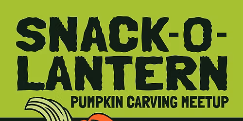 Snack-O-Lantern Pumpkin Carving Meet Up
