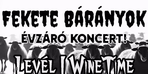 Fekete B\u00e1r\u00e1nyok \u00c9vz\u00e1r\u00f3 koncert + Unicum First I Lev\u00e9l