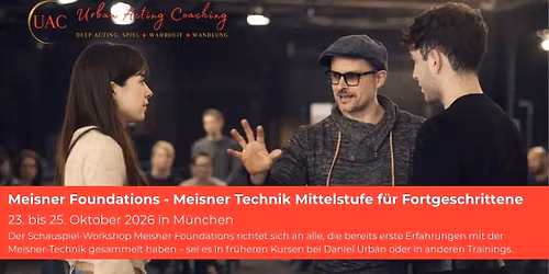Meisner Foundations - Meisner Technik f\u00fcr Fortgeschrittene