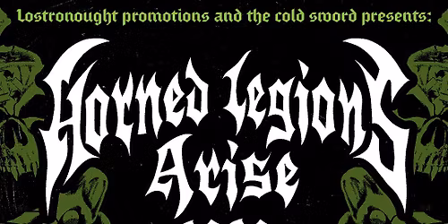 HORNED LEGIONS ARISE - One Day Metal Festival in Aid of H.R.R.O.