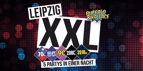 Leipzig XXL - 5 Partys in einer Nacht \ud83d\udd25 mit Buffalo&Wallace