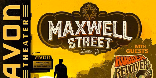 Maxwell Street: A tribute to '70s Rock & Rubber Revolver @ Avon Theater