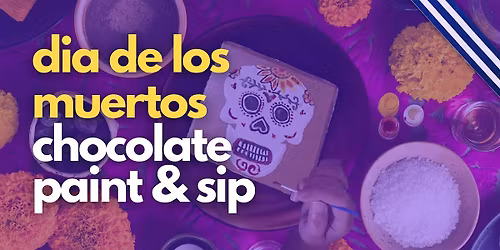 Day Of The Dead CHOCOLATE Paint & Sip Toronto