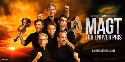 Satiregruppen MAGT - MAGT FOR ENHVER PRIS - Tour 2026 - Vejle Musikteater