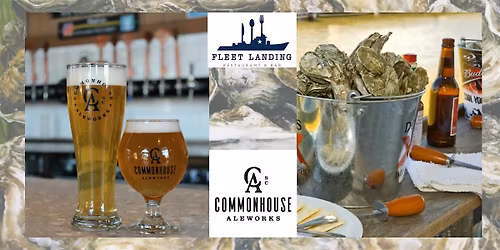 Fleet Landing x Commonhouse Aleworks Oyster Roast