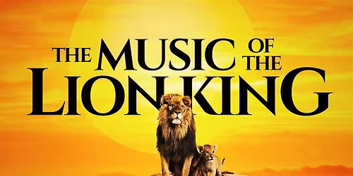 The Music of The Lion King - Live in Concert