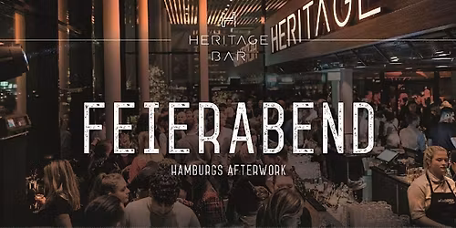 FEIERABEND - Hamburgs Afterwork x Hagen Feetly