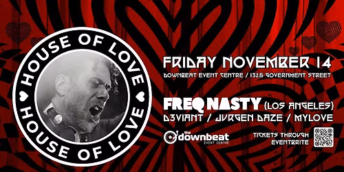 Freq Nasty (L.A.) w\/ D3VIANT, Jurgen Daze,  MyLove