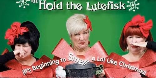 The Looney Lutherans in Hold the Lutefisk (Its Beginning to Smell A Lot Like Christmas)