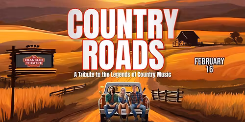Country Roads - A Tribute to the Legends of Country Music at Franklin Theatre