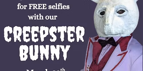 6th Annual FREE Selfies with the CREEPSTER BUNNY at Oktober\u2019s 