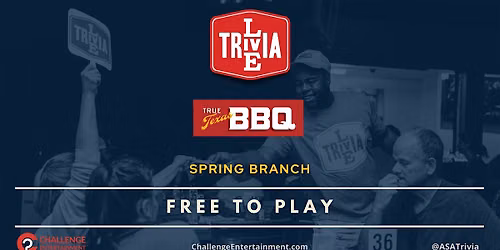 Weekly Live Trivia Nights at True Texas BBQ (HEB) - Spring Branch