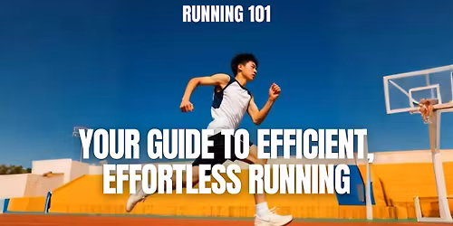 Running 101: Your guide to Efficient and Effective Running