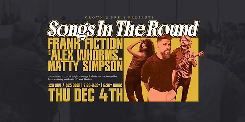 Songs In The Round: Frank Fiction, Alex Whorms, Matty Simpson
