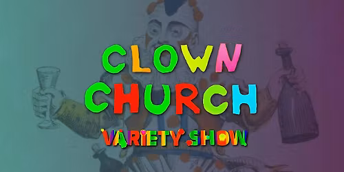 Clown Church Variety Show