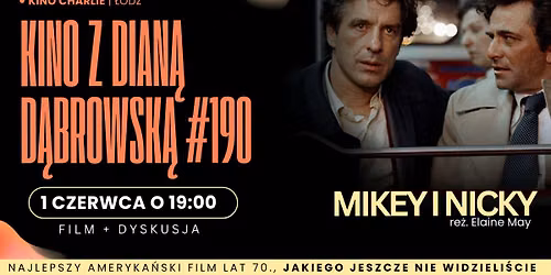 Kino z Dian\u0105 D\u0105browsk\u0105 #190 | Mikey i Nicky 