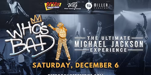 Retro Concert Series - Who's Bad | The Ultimate Michael Jackson Tribute