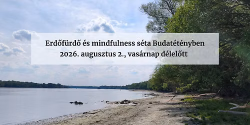 Erd\u0151f\u00fcrd\u0151 \u00e9s mindfulness s\u00e9ta Nagyt\u00e9t\u00e9nyben a Duna-parton (Silvestra & Kapaszkod\u00f3k)