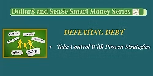 Defeating Debt: Smart Strategies for Taking Control