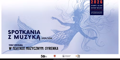 Spotkania z Muzyk\u0105 - W teatrze muzycznym: Syrenka