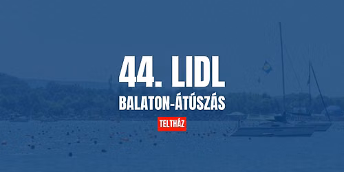 44. Lidl Balaton-\u00e1t\u00fasz\u00e1s