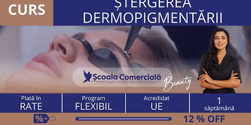 Curs \u0218tergerea Dermopigment\u0103rii cu Laser