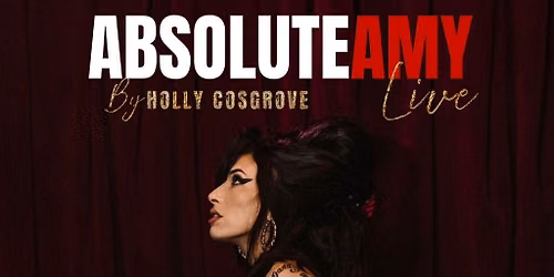 Absolute Amy - The Uk's Number 1 Amy Winehouse Show