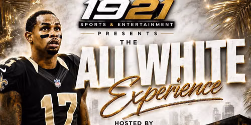 The All White Experience Hosted By Robert Meachem & Friends